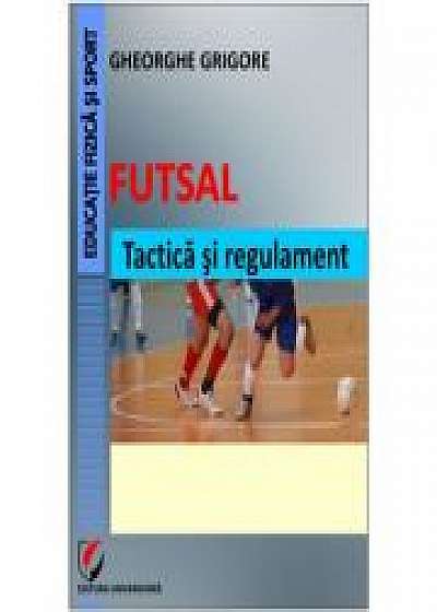 Futsal. Tactica si regulament
