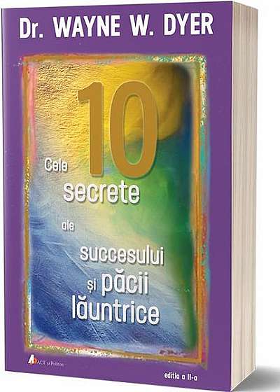Cele 10 secrete ale succesului și păcii lăuntrice