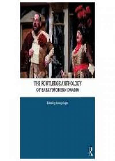 Coperta cărții Routledge Anthology of Early Modern Drama