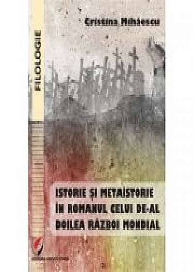 Coperta cărții Istorie si metaistorie in romanul celui de-al Doilea Razboi Mondial de Cristina Mihaescu