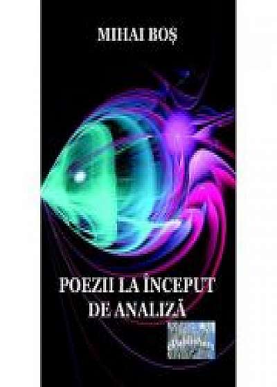 Coperta cărții Poezii la inceput de analiza de Mihai Bos