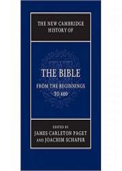 The New Cambridge History of the Bible: Volume 1, From the Beginnings to 600, Joachim Schaper