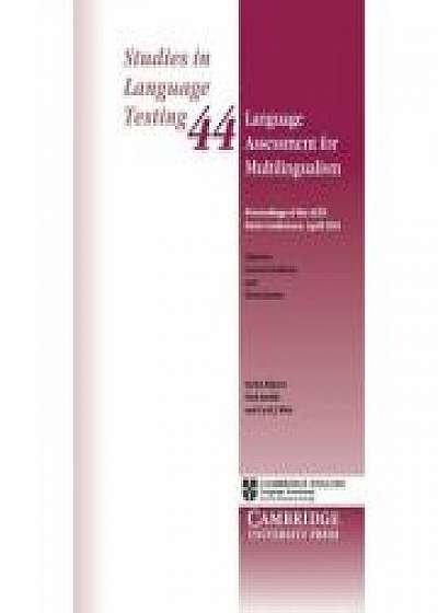 Language Assessment for Multilingualism Paperback: Proceedings of the ALTE Paris Conference, April 2014, Fiona Barker