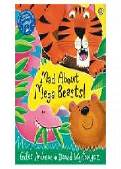 Mad About Mega Beasts!