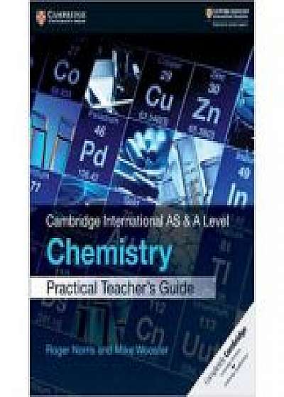 Cambridge International AS & A Level Chemistry Practical Teacher's Guide, Mike Wooster