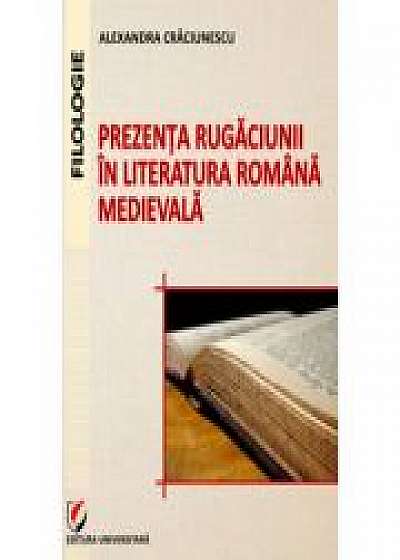 Prezenta rugaciunii in literatura romana medievala