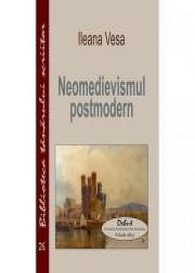 Coperta cărții Neomedievismul postmodern