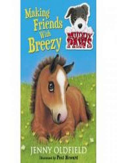 Muddy Paws: Making Friends with Breezy