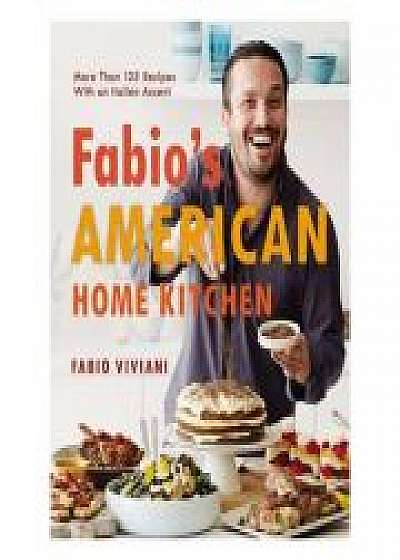 Coperta cărții Fabio's American Home Kitchen: More Than 125 Recipes With an Italian Accent