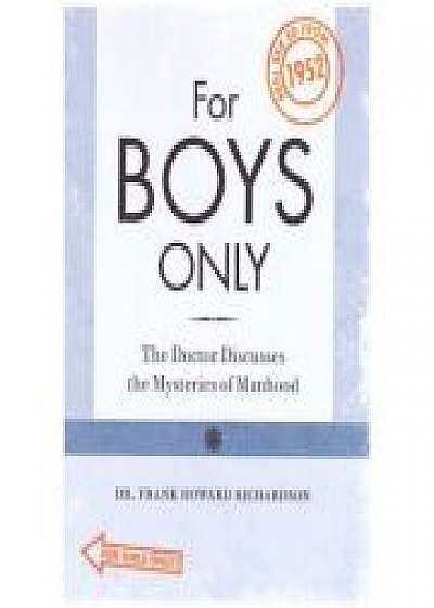 For Boys - For Girls Only. The Doctor Discusses the Mysteries of Manhood - Womanhood Real Sex Education from 1952