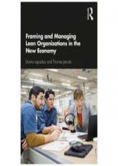 Framing and Managing Lean Organizations in the New Economy, Thomas Janoski