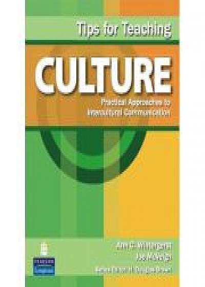 Tips for Teaching Culture. Practical Approaches to Intercultural Communications