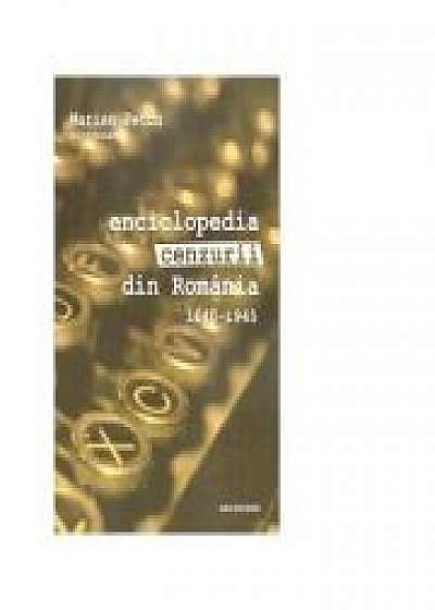 Enciclopedia cenzurii din Romania 1640-2018, volumul I