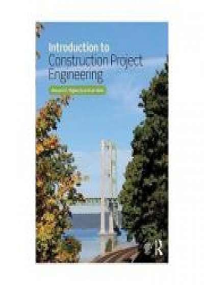 Coperta cărții Introduction to Construction Project Engineering - Gionni C. Migliaccio, Len Holm