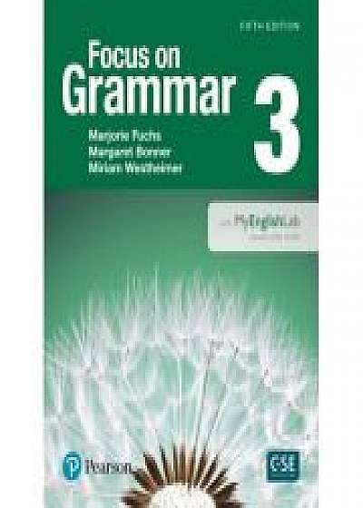 Focus on Grammar 3 Student Book with MyEnglishLab, 5th Edition