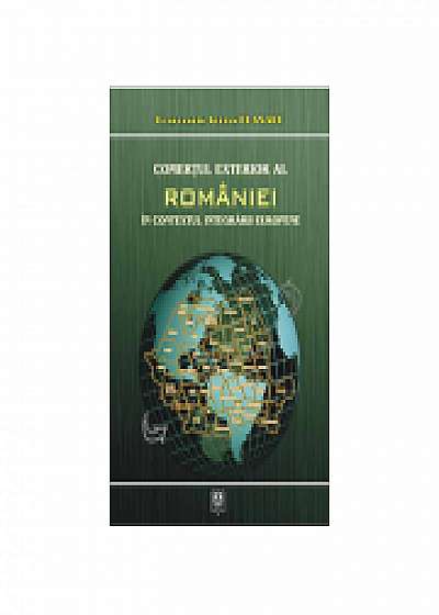 Comertul exterior al Romaniei in contextul integrarii europene