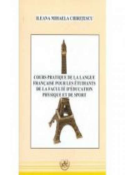 Cours practique de la langue francaise pour les etudiants de la faculte d`education physique et de sport