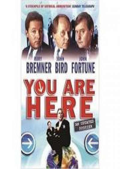 You Are Here. A Dossier, John Bird, John Fortune