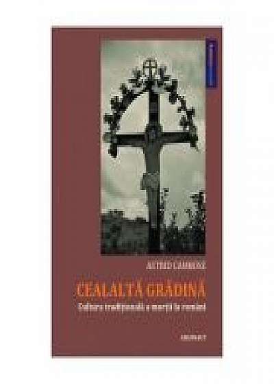 Cealalta gradina. Cultura traditionala a mortii la romani