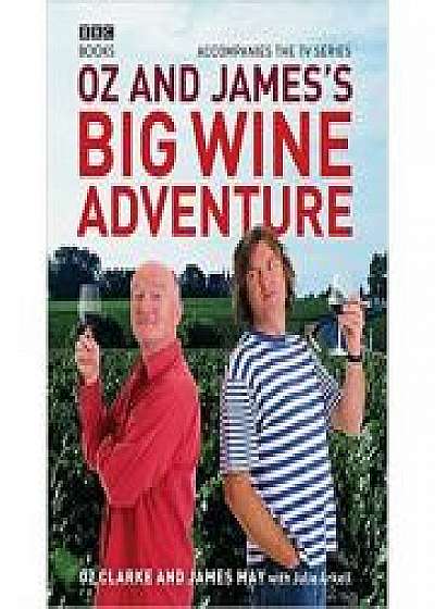 Oz and James's Big Wine Adventure - James May