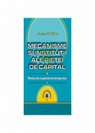 Mecanisme si institutii ale pietei de capital. Piete de capital emergente