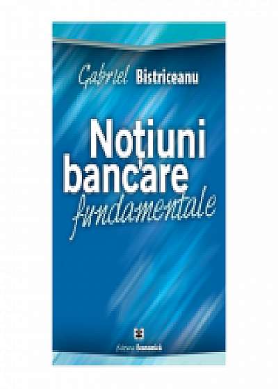 Coperta cărții Notiuni bancare fundamentale