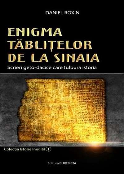 Enigma tăbliţelor de la Sinaia. Scrieri geto-dacice care tulbură istoria