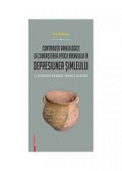 Contributii arheologice la cunoasterea epocii bronzului in depresiunea Simleului. (I) Descoperirile din bronzul timpuriu și cel mijlociu