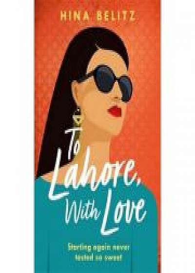 Coperta cărții To Lahore, With Love de Hina Belitz