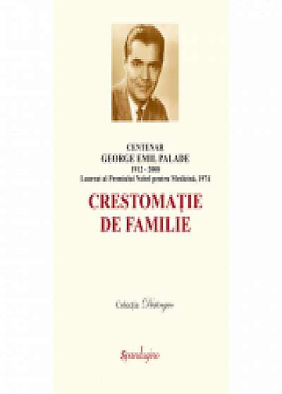 Coperta cărții Centenar George Emil Palade - crestomatie de familie de Anca Michaela Israil