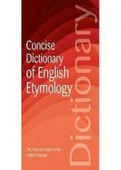 The Concise Dictionary of English Etymology - Walter W. Skeat