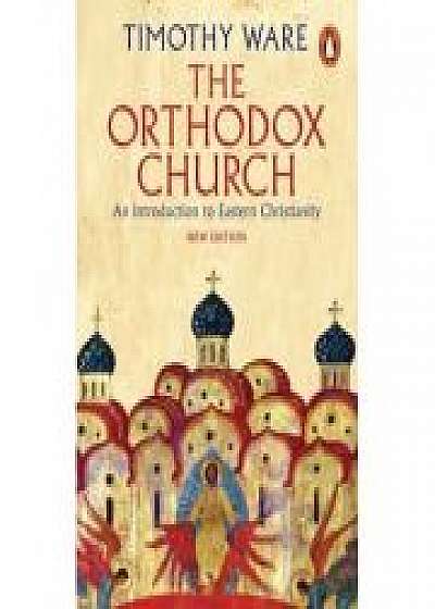 The Orthodox Church. An Introduction to Eastern Christianity