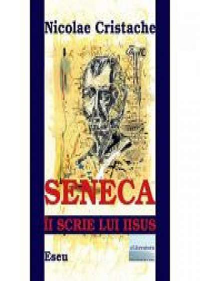 Seneca ii scrie lui Iisus