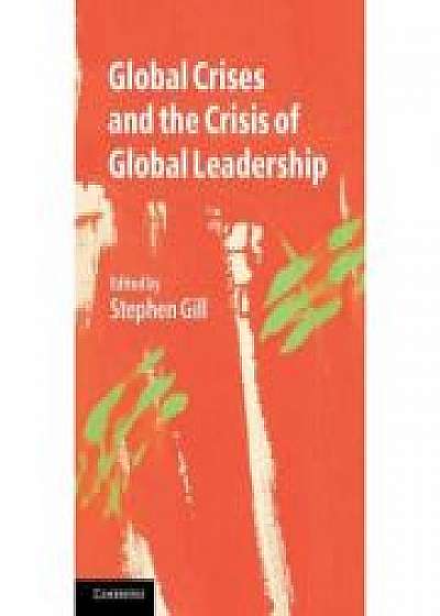Coperta cărții Global Crises and the Crisis of Global Leadership