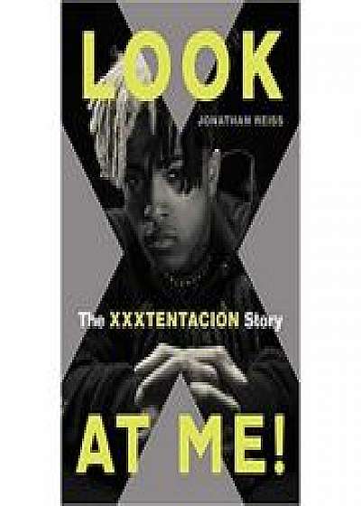 Coperta cărții Look at Me!: The XXXTentacion Story de Jonathan Reiss