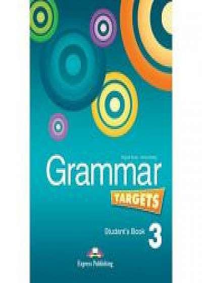 Curs de limba engleza Grammar Targets 3 Manualul elevului, Jenny Dooley