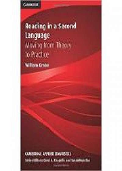 Coperta cărții Reading in a Second Language: Moving from Theory to Practice de William Grabe