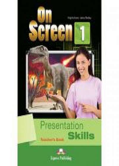 Curs limba engleza On Screen 1 Presentation Skills Manualul Profesorului, Virginia Evans