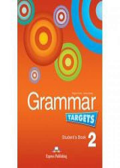 Curs de limba engleza Grammar Targets 2 Manualul elevului, Jenny Dooley