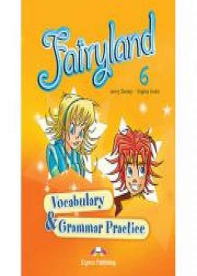 Curs limba engleza Fairyland 6 Caiet de gramatica si vocabular, Virginia Evans
