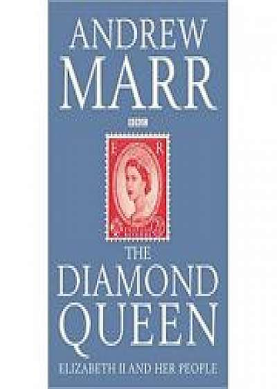 The Diamond Queen. Elizabeth II and Her People