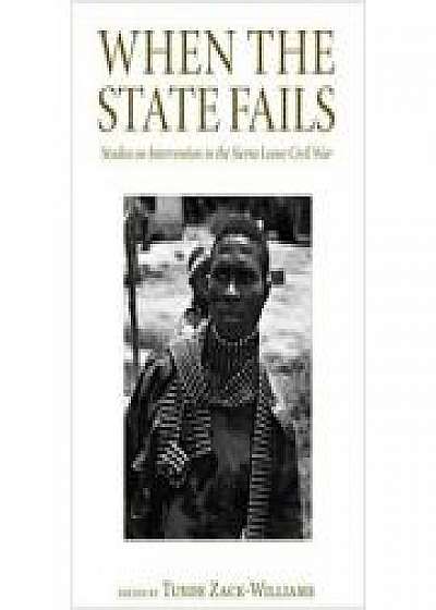 When the State Fails. Studies on Intervention in the Sierra Leone Civil War