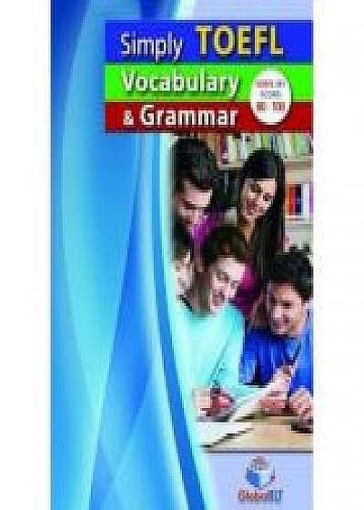 Simply TOEFL Grammar & Vocabulary. Self-study Edition