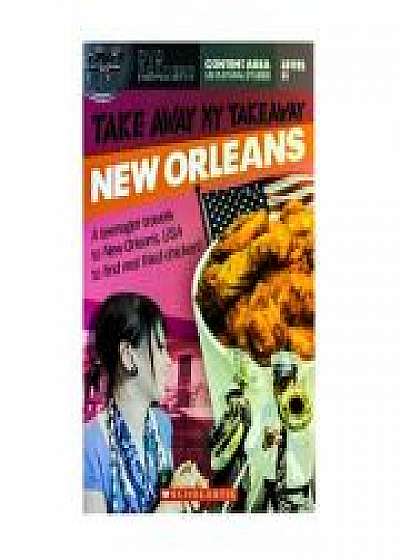 Take Away My Takeaway. New Orleans