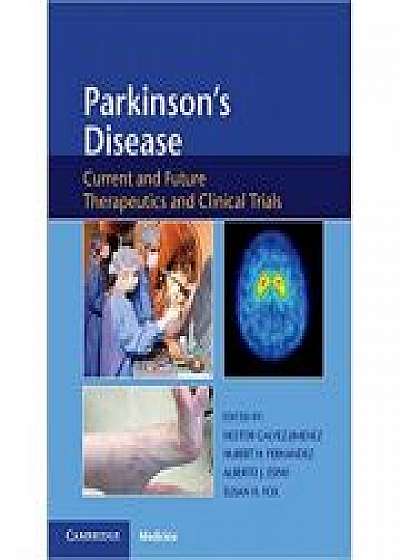 Parkinson's Disease: Current and Future Therapeutics and Clinical Trials, Hubert H. Fernandez, Alberto J. Espay, Susan H. Fox