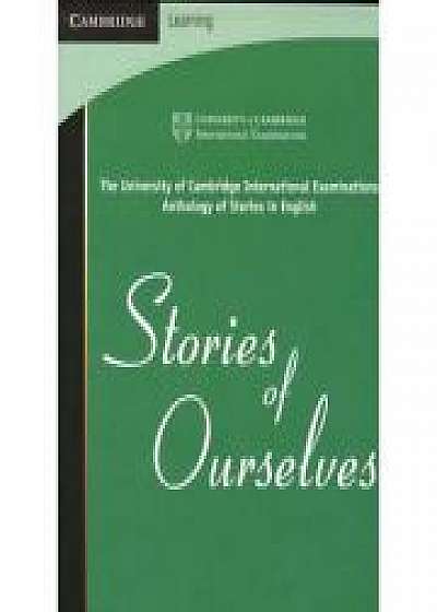 Coperta cărții Stories of Ourselves: The University of Cambridge International Examinations Anthology of Stories in English
