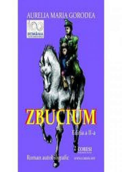 Coperta cărții Zbucium. Editia a II-a - Aurelia Maria Gorodea de Gorodea