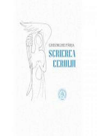 Scrierea cerului - Gheorghe Parja