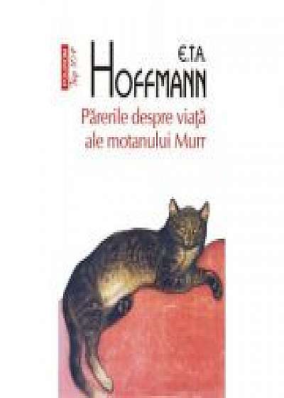 Parerile despre viata ale motanului Murr - E. T. A. Hoffmann