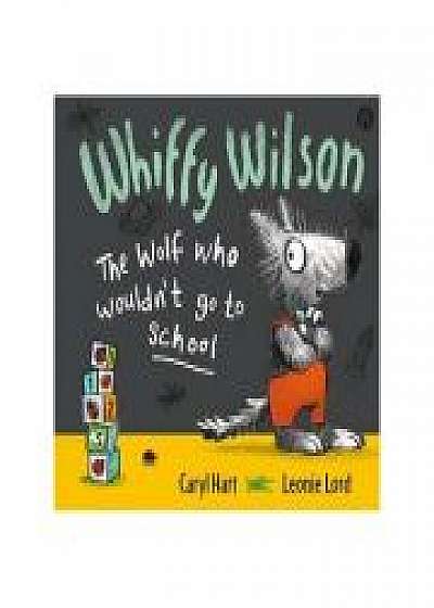 Whiffy Wilson: The Wolf who wouldn't go to school